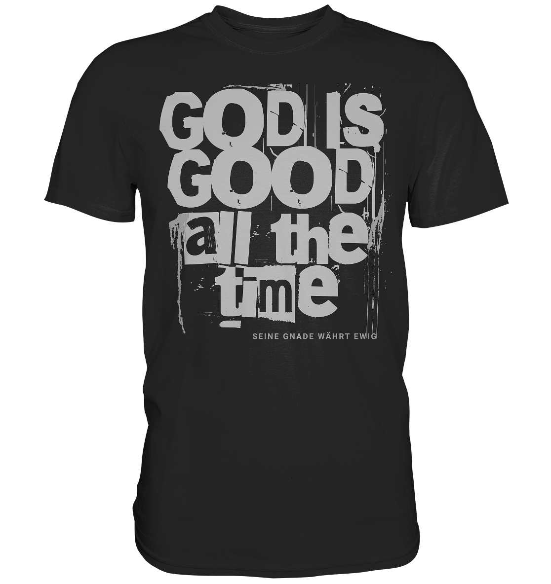 God is good all the time - Herren Premium Shirt