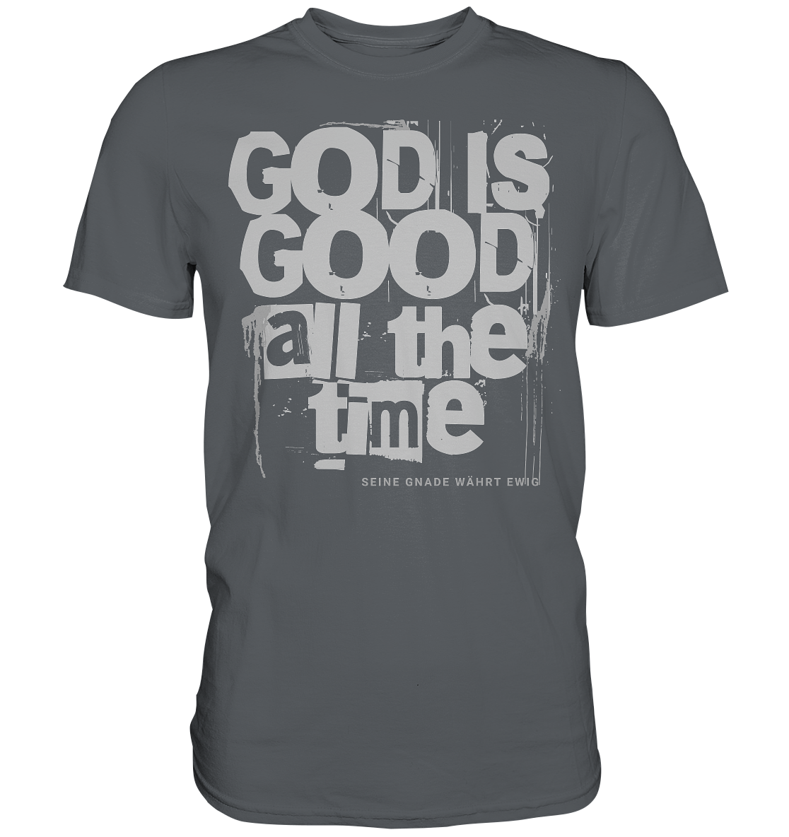 God is good all the time - Herren Premium Shirt