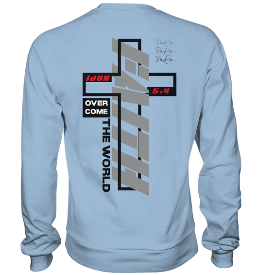 Faith overcome the world - Basic Sweatshirt