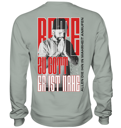 Bete zu Gott - Er ist nahe - Basic Sweatshirt