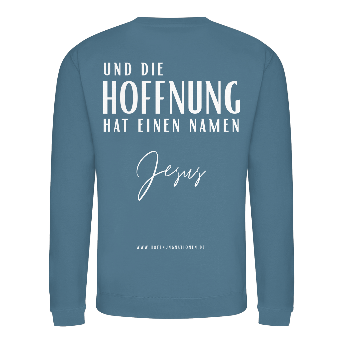 Die Hoffnung hat einen Namen - Jesus - Basic Sweatshirt