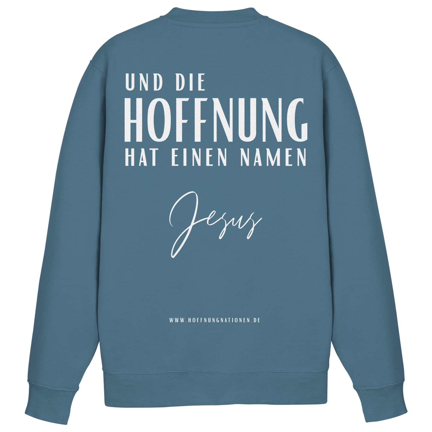 Die Hoffnung hat einen Namen - Jesus - Basic Sweatshirt