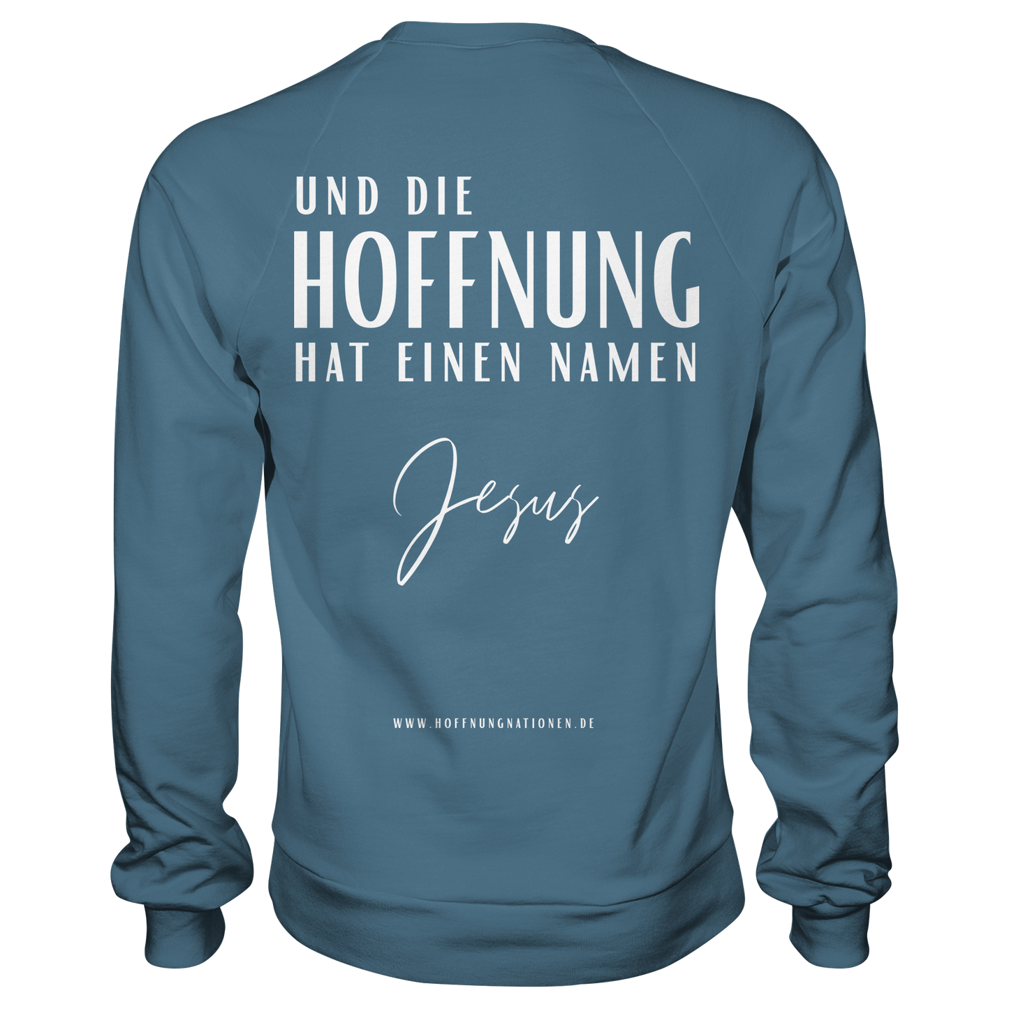 Die Hoffnung hat einen Namen - Jesus - Basic Sweatshirt