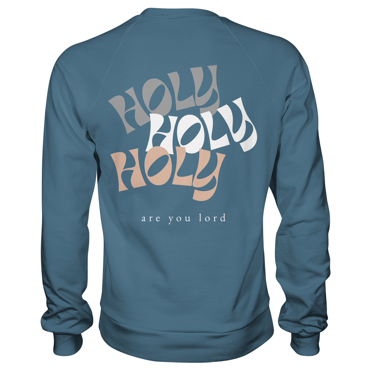 HOLY - are you lord - Basic Sweatshirt