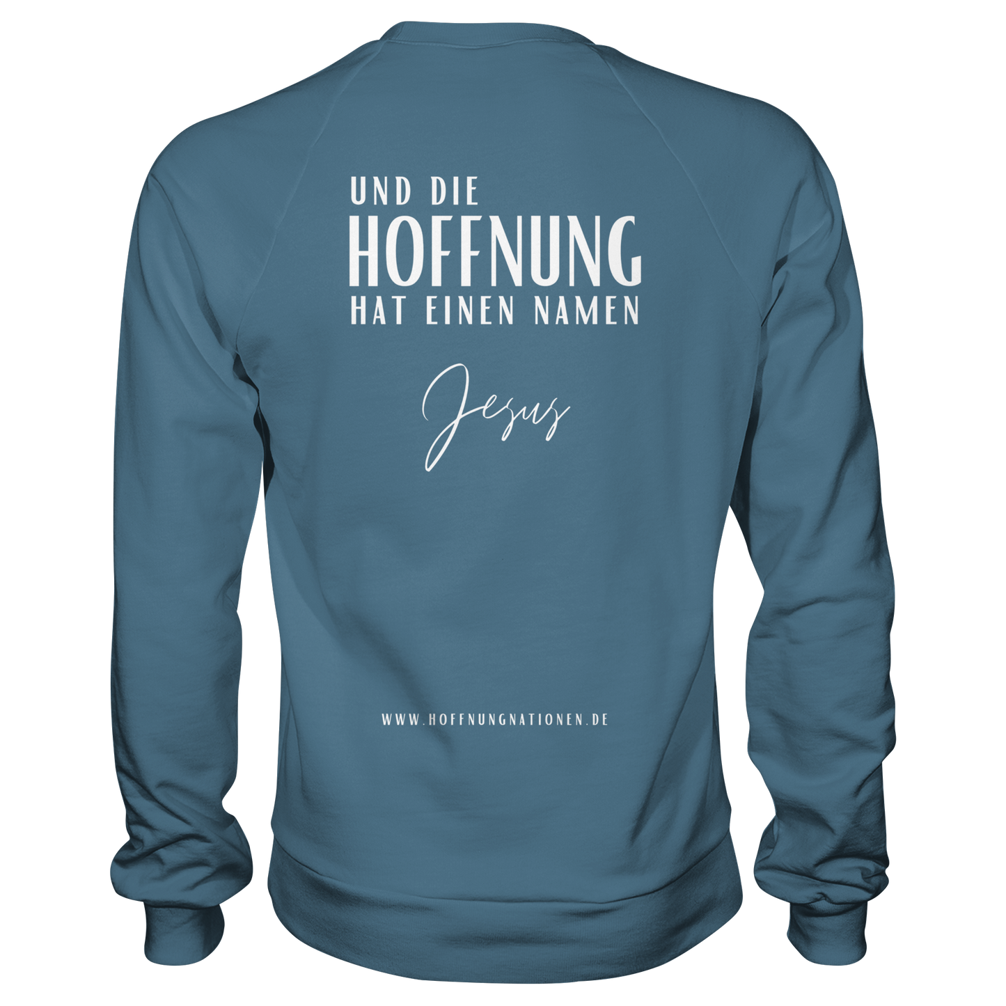 Die Hoffnung hat einen Namen - Jesus - Basic Sweatshirt