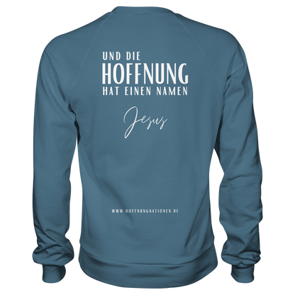 Die Hoffnung hat einen Namen - Jesus - Basic Sweatshirt