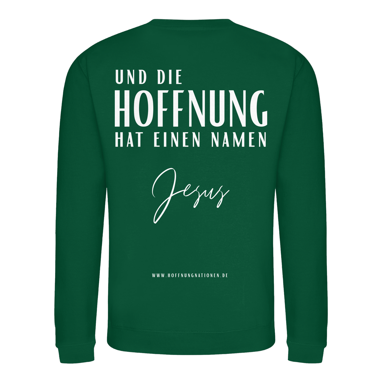 Die Hoffnung hat einen Namen - Jesus - Basic Sweatshirt