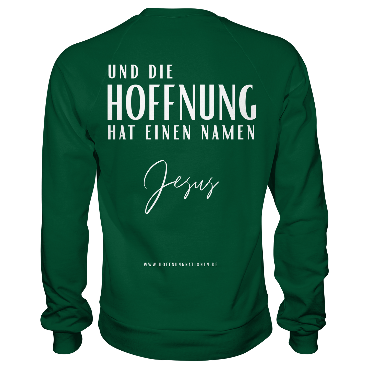 Die Hoffnung hat einen Namen - Jesus - Basic Sweatshirt