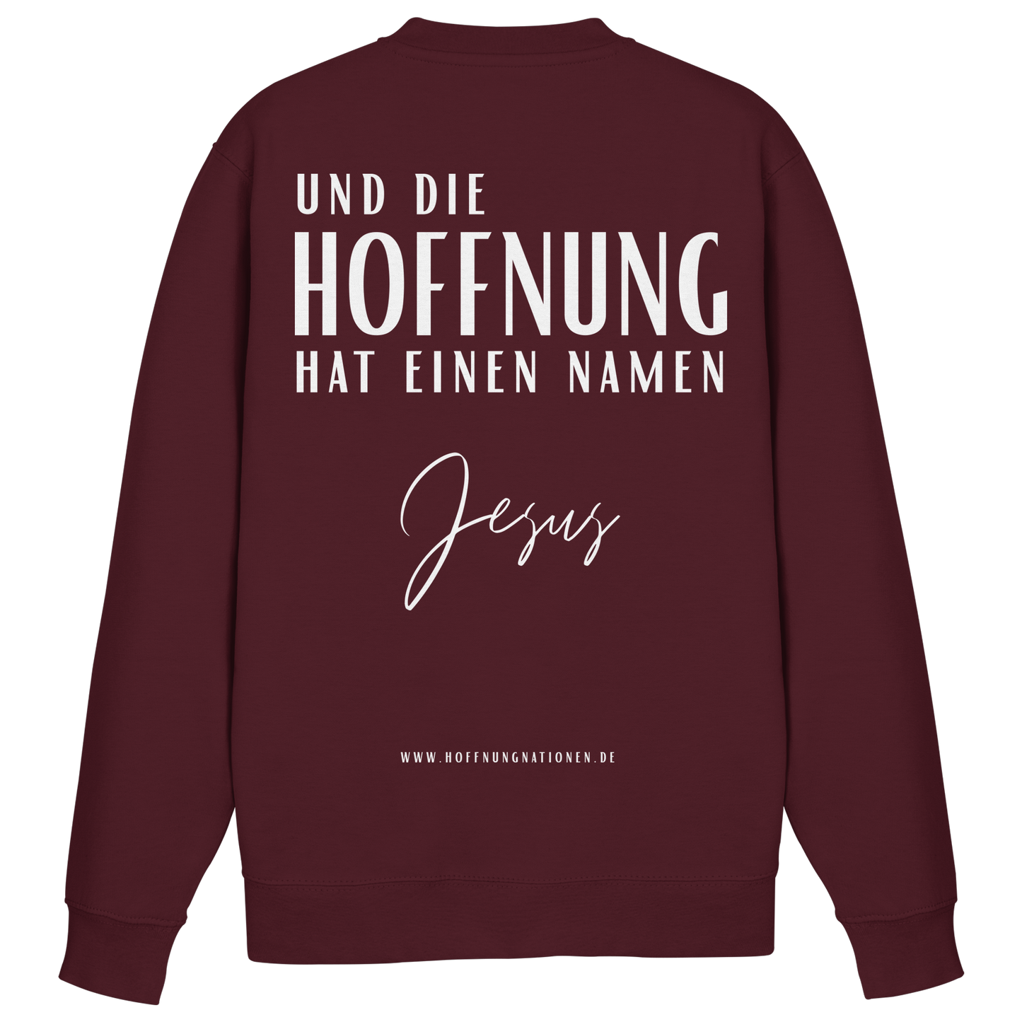 Die Hoffnung hat einen Namen - Jesus - Basic Sweatshirt