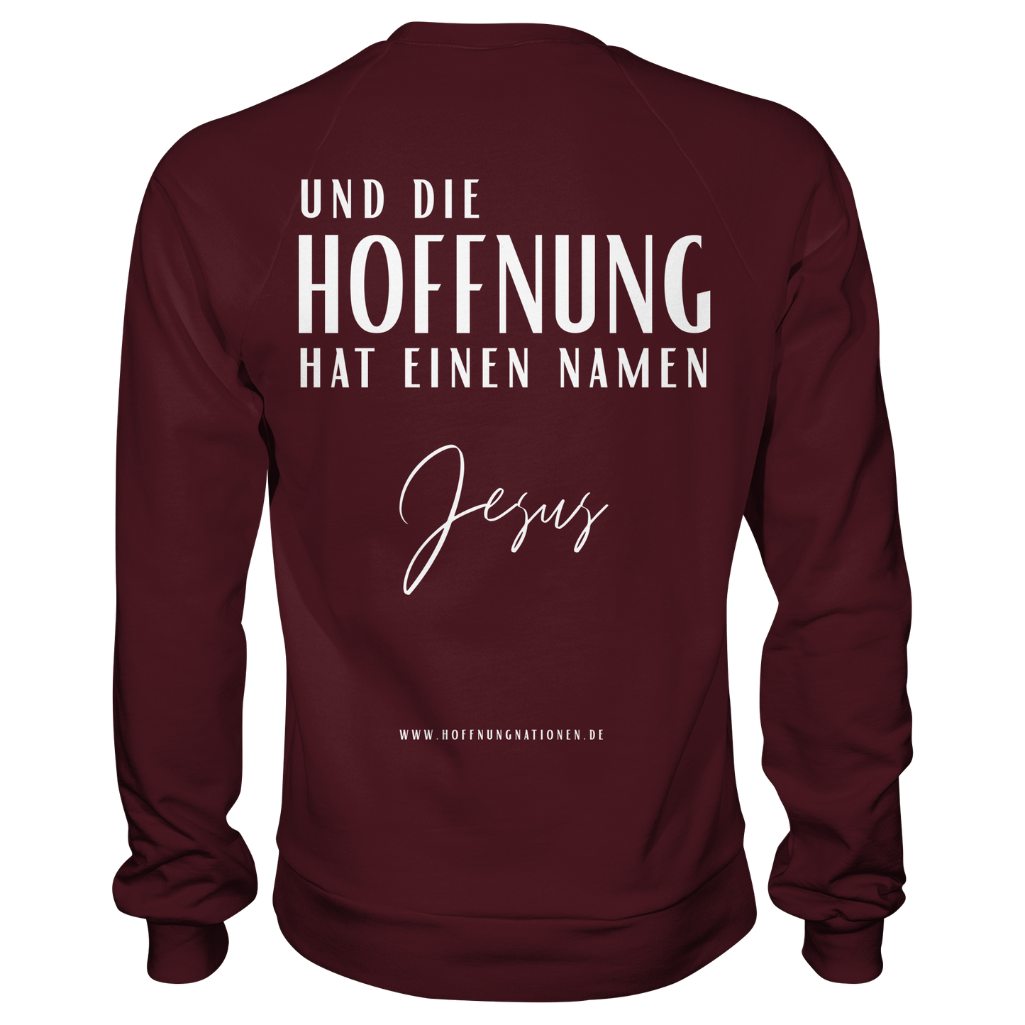 Die Hoffnung hat einen Namen - Jesus - Basic Sweatshirt