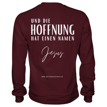 Die Hoffnung hat einen Namen - Jesus - Basic Sweatshirt