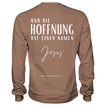 Die Hoffnung hat einen Namen - Jesus - Basic Sweatshirt