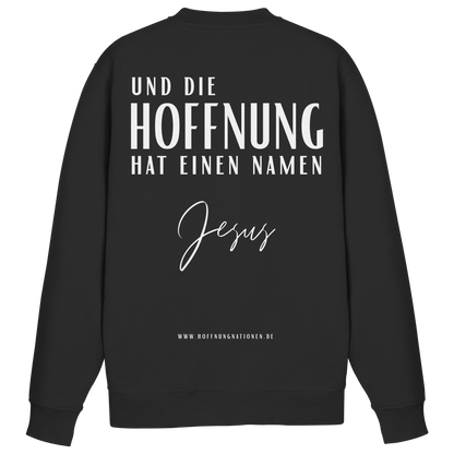 Die Hoffnung hat einen Namen - Jesus - Basic Sweatshirt