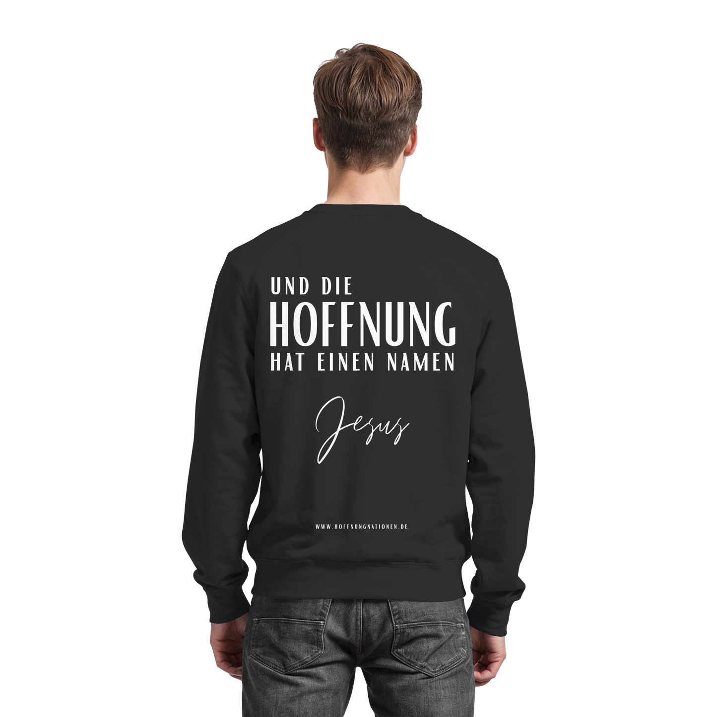 Die Hoffnung hat einen Namen - Jesus - Basic Sweatshirt