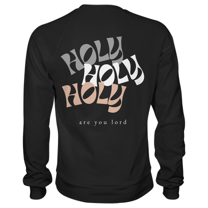 HOLY - are you lord - Basic Sweatshirt
