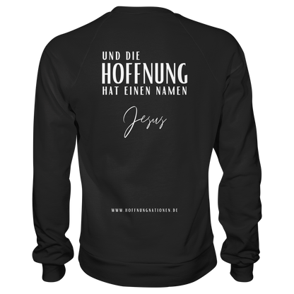 Die Hoffnung hat einen Namen - Jesus - Basic Sweatshirt