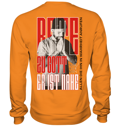 Bete zu Gott - Er ist nahe - Basic Sweatshirt