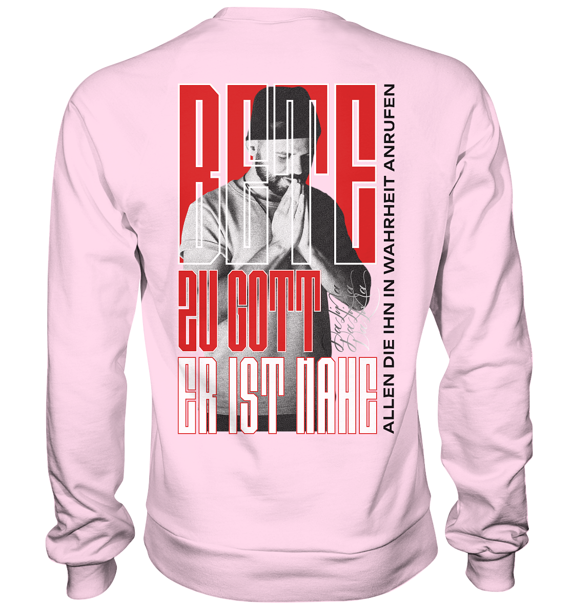 Bete zu Gott - Er ist nahe - Basic Sweatshirt