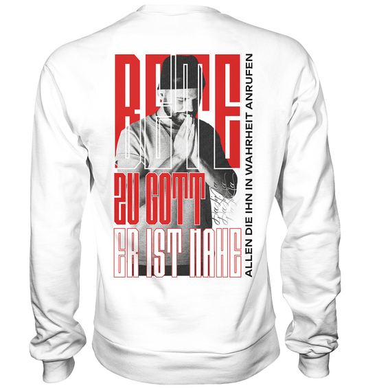 Bete zu Gott - Er ist nahe - Basic Sweatshirt