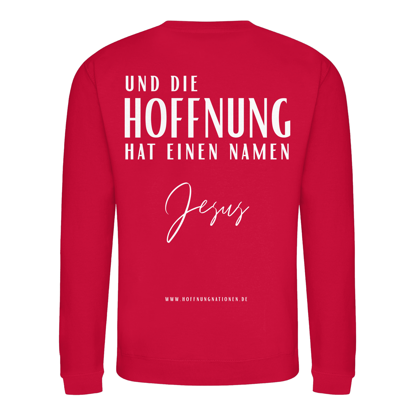 Die Hoffnung hat einen Namen - Jesus - Basic Sweatshirt