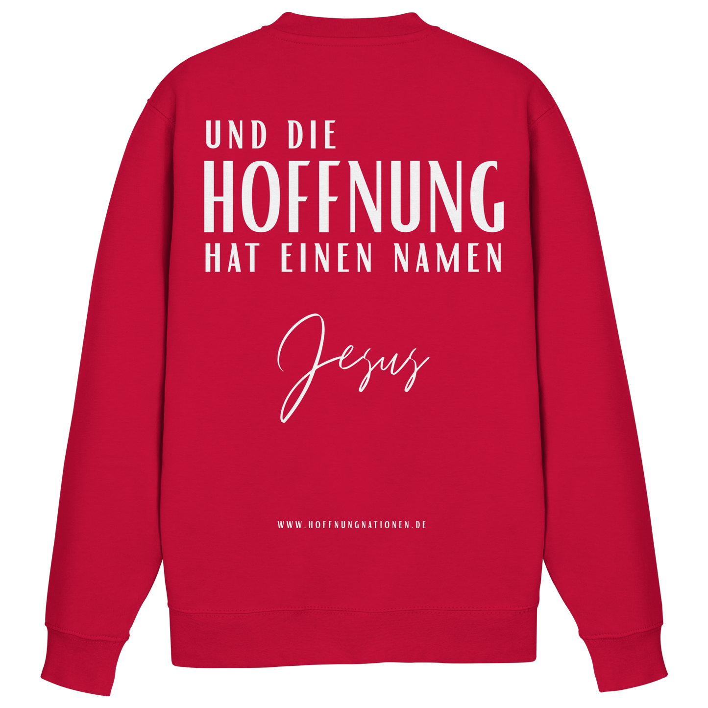 Die Hoffnung hat einen Namen - Jesus - Basic Sweatshirt