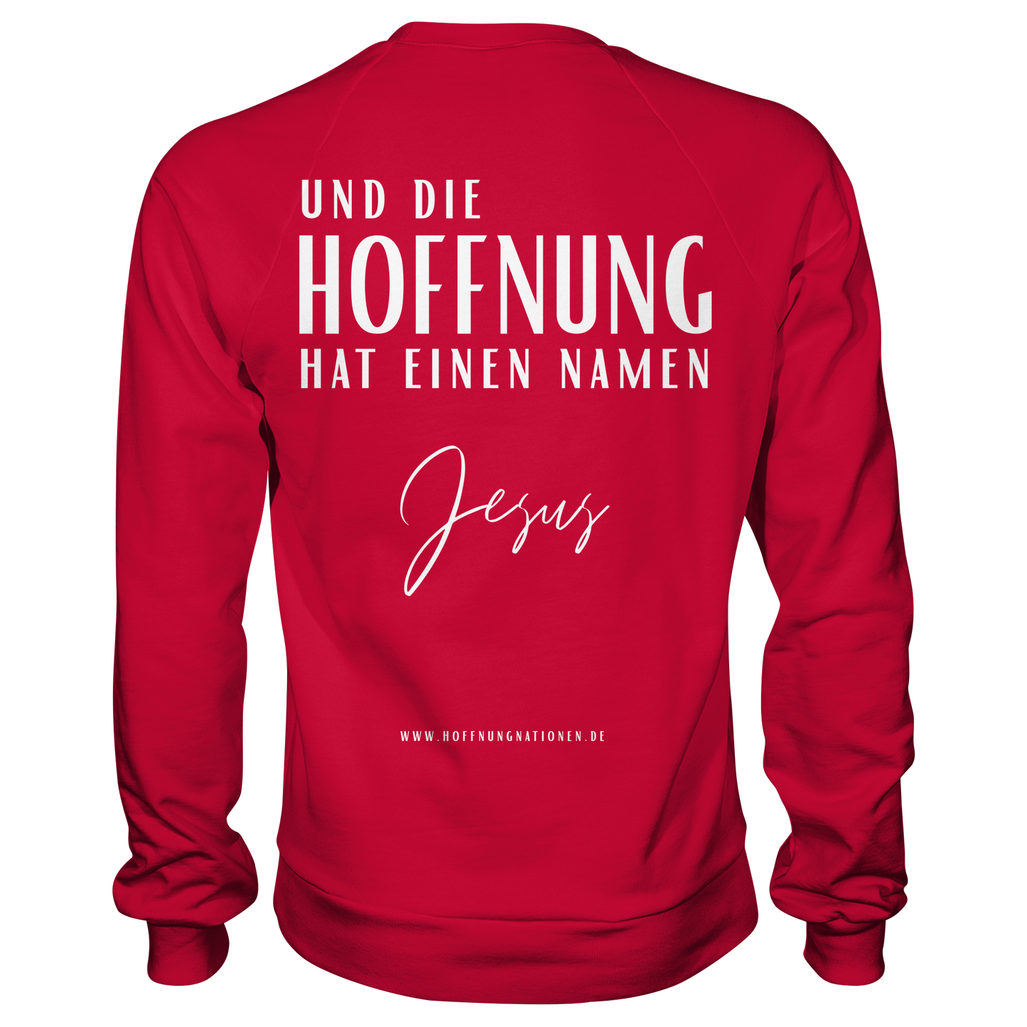 Die Hoffnung hat einen Namen - Jesus - Basic Sweatshirt