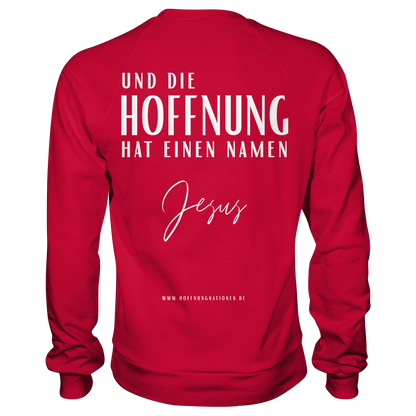 Die Hoffnung hat einen Namen - Jesus - Basic Sweatshirt