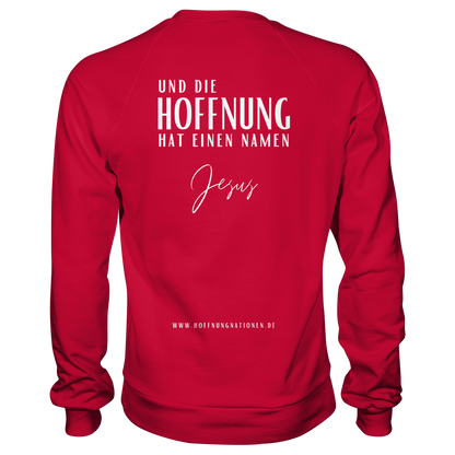 Die Hoffnung hat einen Namen - Jesus - Basic Sweatshirt