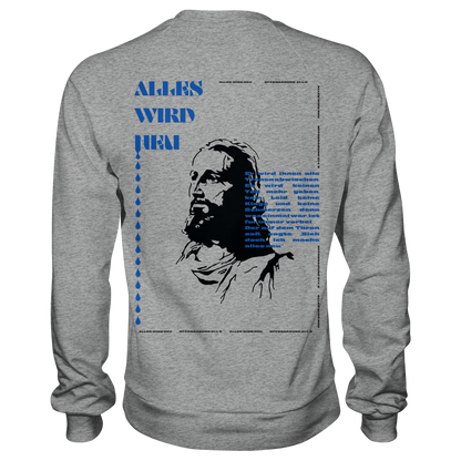 Alles wird neu - Basic Sweatshirt