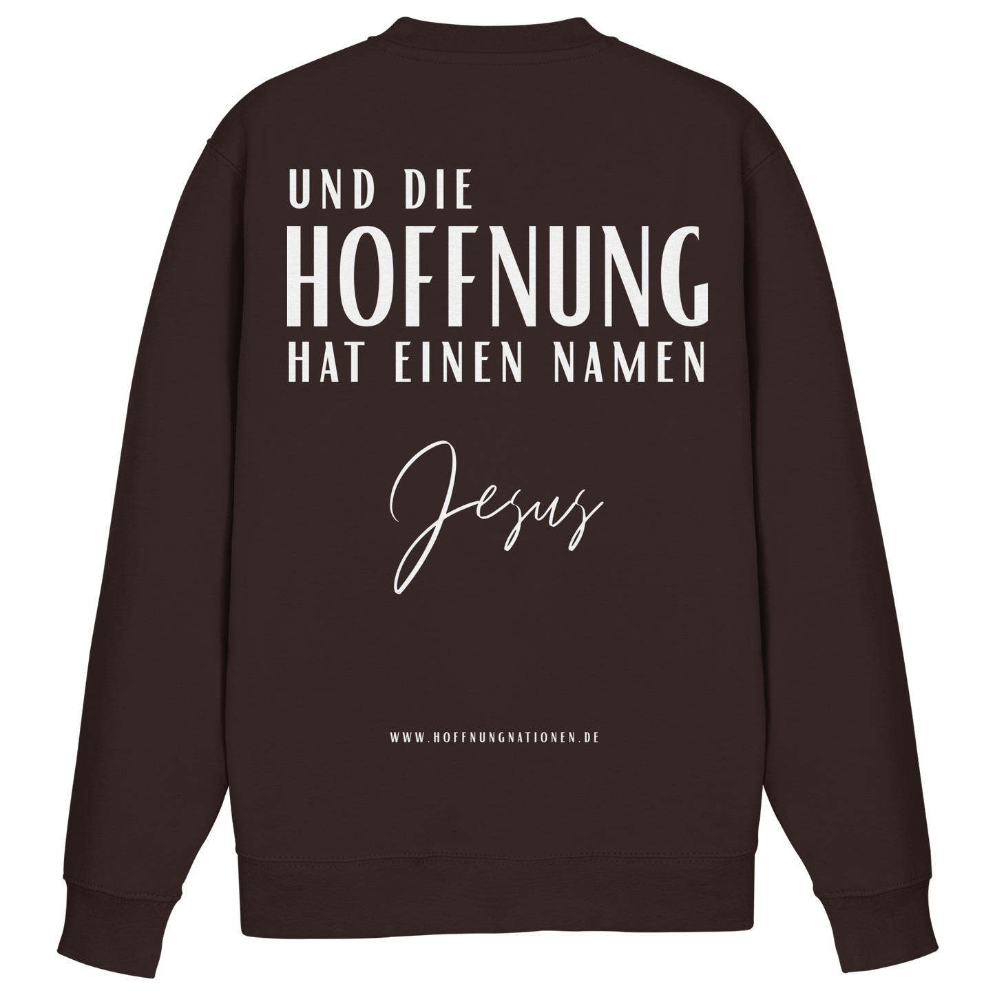 Die Hoffnung hat einen Namen - Jesus - Basic Sweatshirt