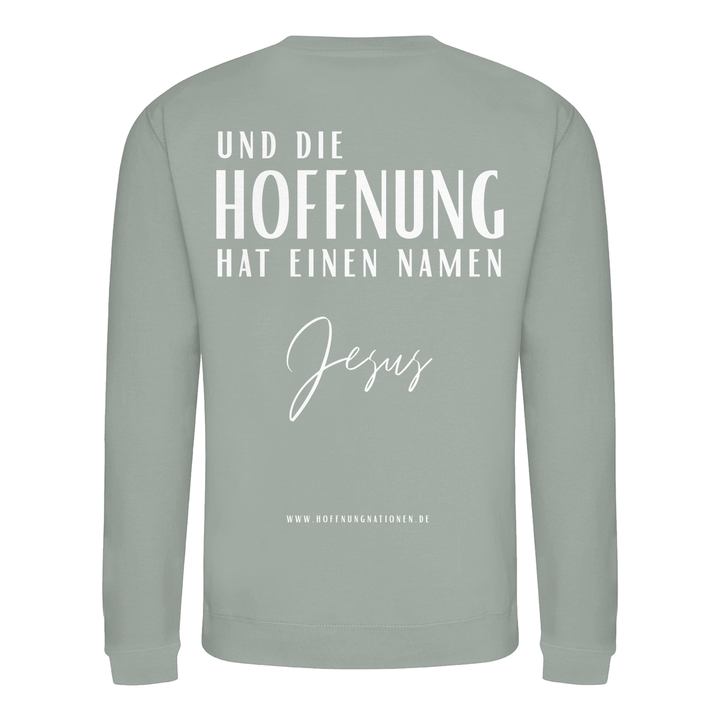 Die Hoffnung hat einen Namen - Jesus - Basic Sweatshirt