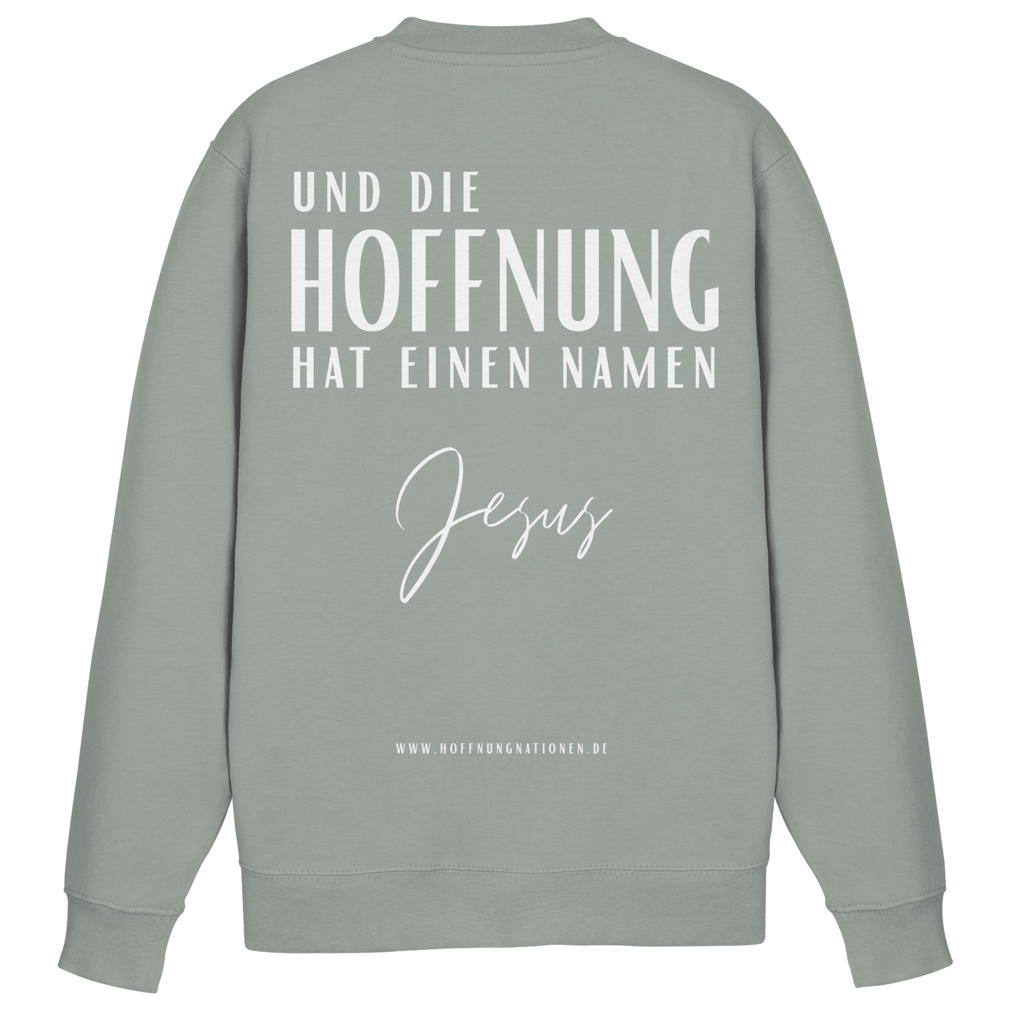 Die Hoffnung hat einen Namen - Jesus - Basic Sweatshirt