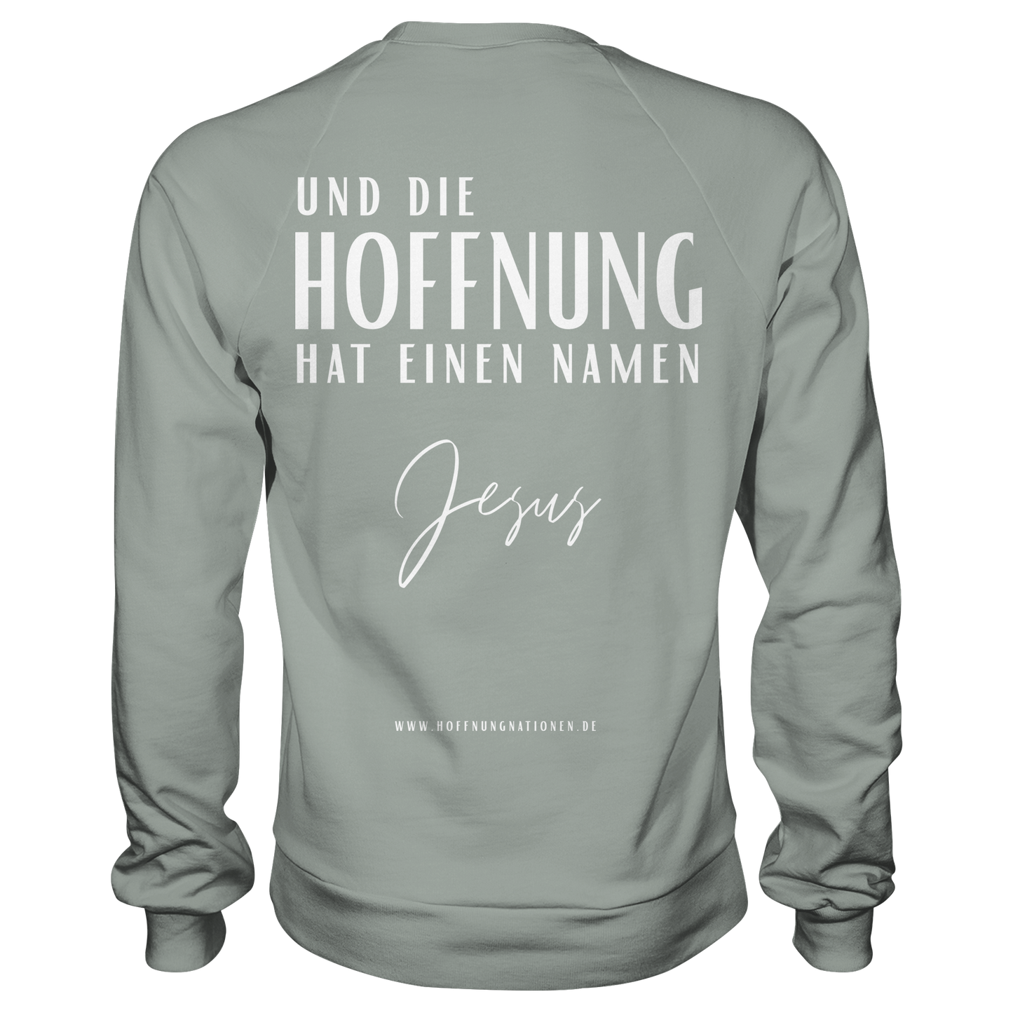 Die Hoffnung hat einen Namen - Jesus - Basic Sweatshirt