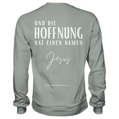 Die Hoffnung hat einen Namen - Jesus - Basic Sweatshirt