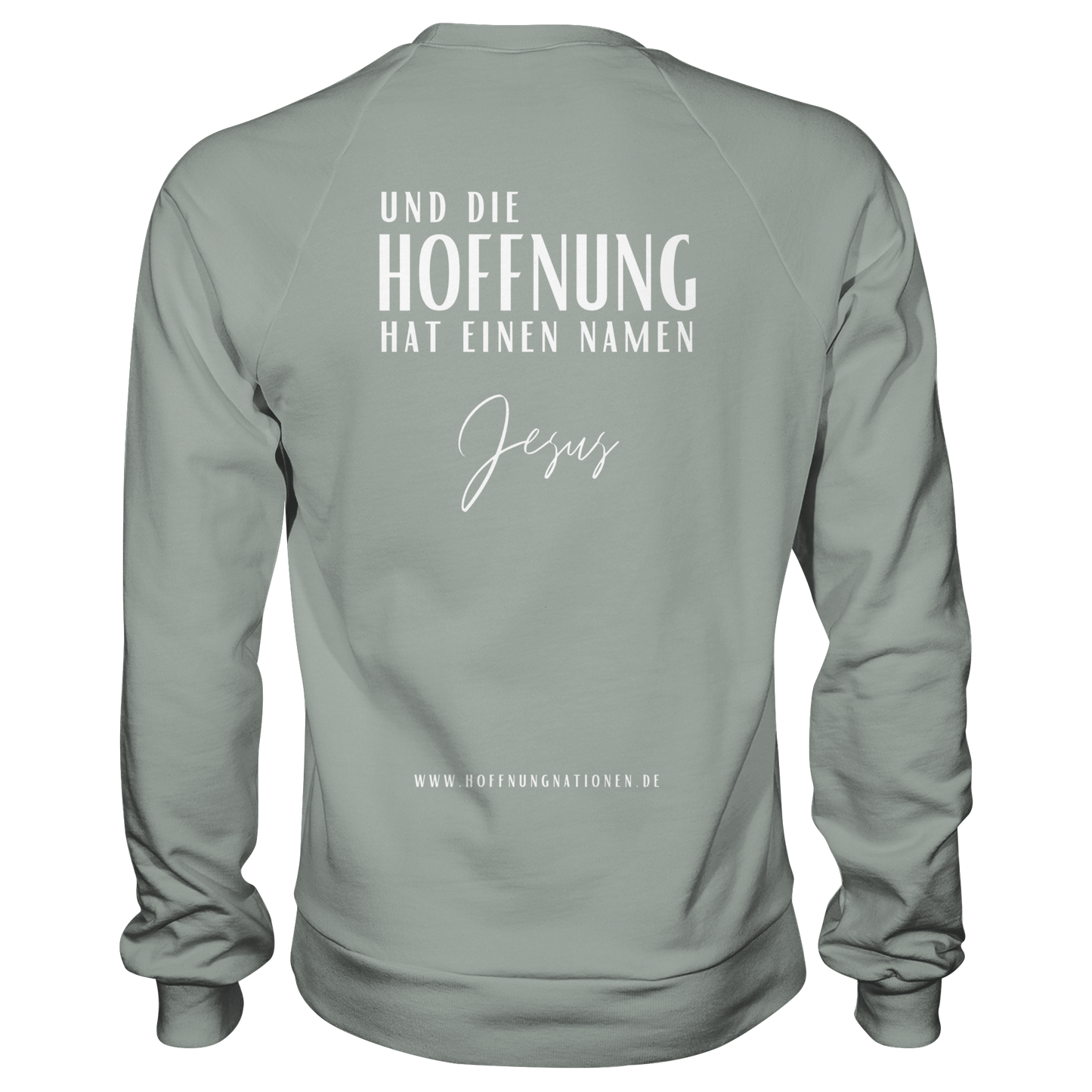 Die Hoffnung hat einen Namen - Jesus - Basic Sweatshirt