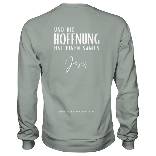 Die Hoffnung hat einen Namen - Jesus - Basic Sweatshirt