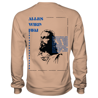 Alles wird neu - Basic Sweatshirt