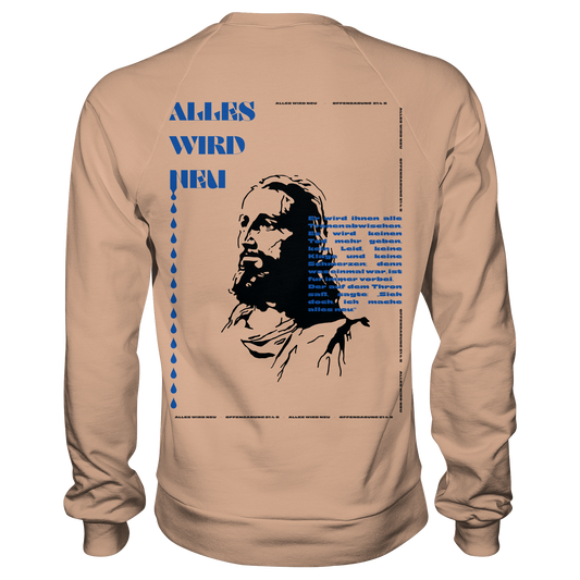 Alles wird neu - Basic Sweatshirt