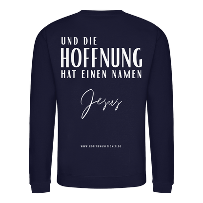 Die Hoffnung hat einen Namen - Jesus - Basic Sweatshirt