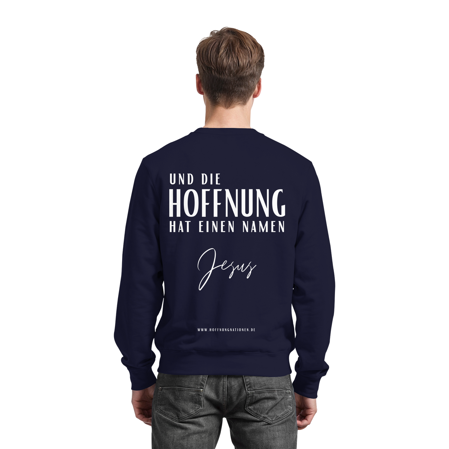 Die Hoffnung hat einen Namen - Jesus - Basic Sweatshirt