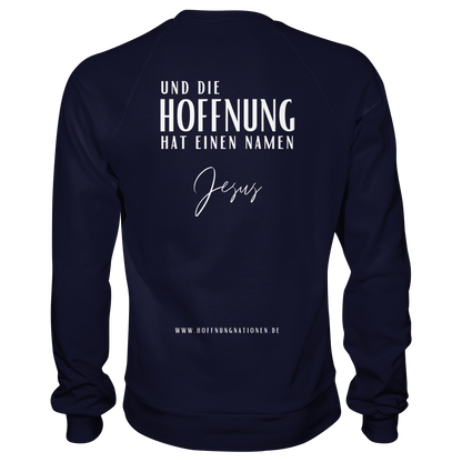 Die Hoffnung hat einen Namen - Jesus - Basic Sweatshirt