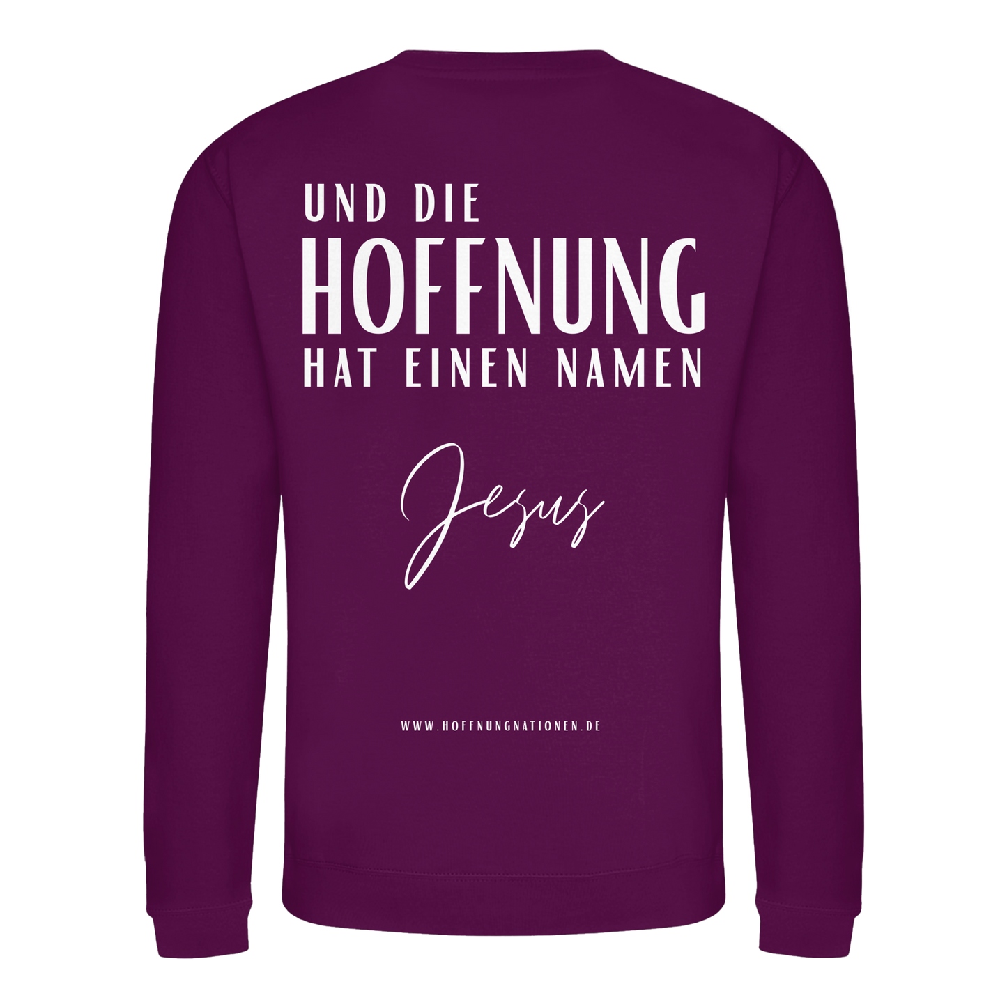 Die Hoffnung hat einen Namen - Jesus - Basic Sweatshirt
