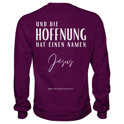 Die Hoffnung hat einen Namen - Jesus - Basic Sweatshirt