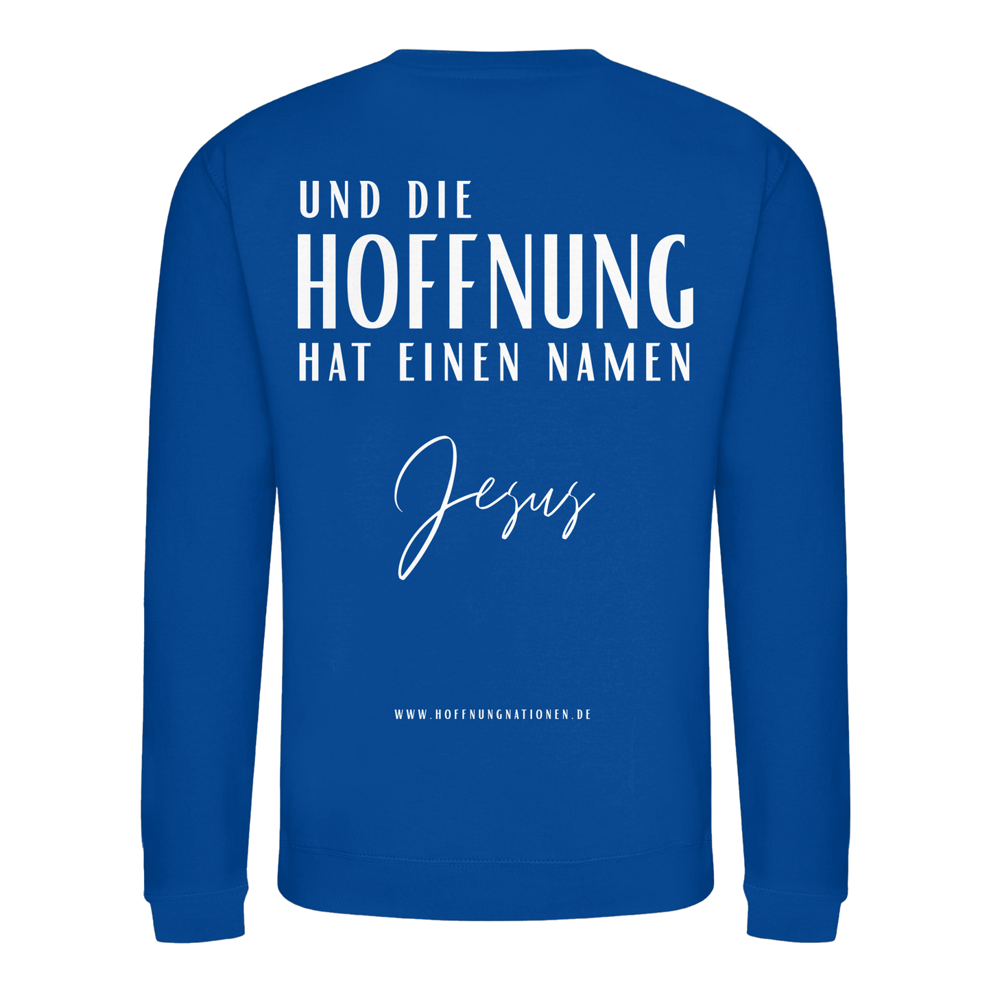 Die Hoffnung hat einen Namen - Jesus - Basic Sweatshirt
