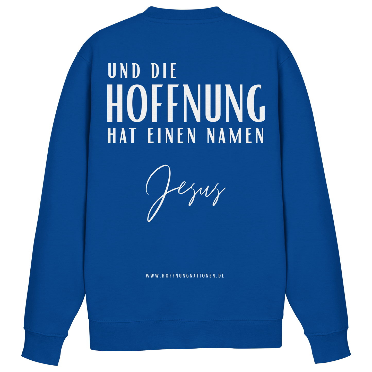 Die Hoffnung hat einen Namen - Jesus - Basic Sweatshirt