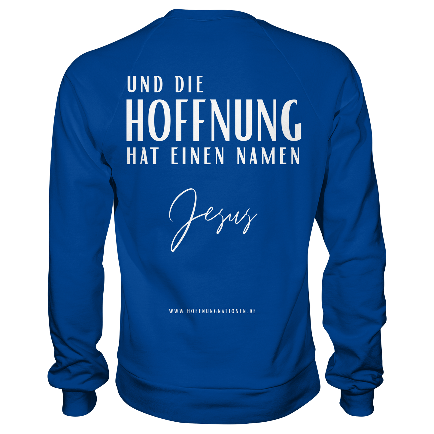 Die Hoffnung hat einen Namen - Jesus - Basic Sweatshirt
