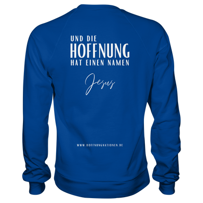 Die Hoffnung hat einen Namen - Jesus - Basic Sweatshirt