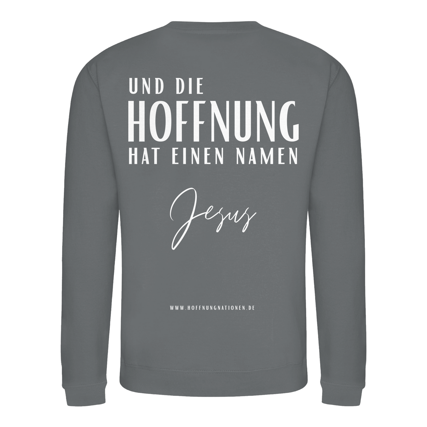 Die Hoffnung hat einen Namen - Jesus - Basic Sweatshirt