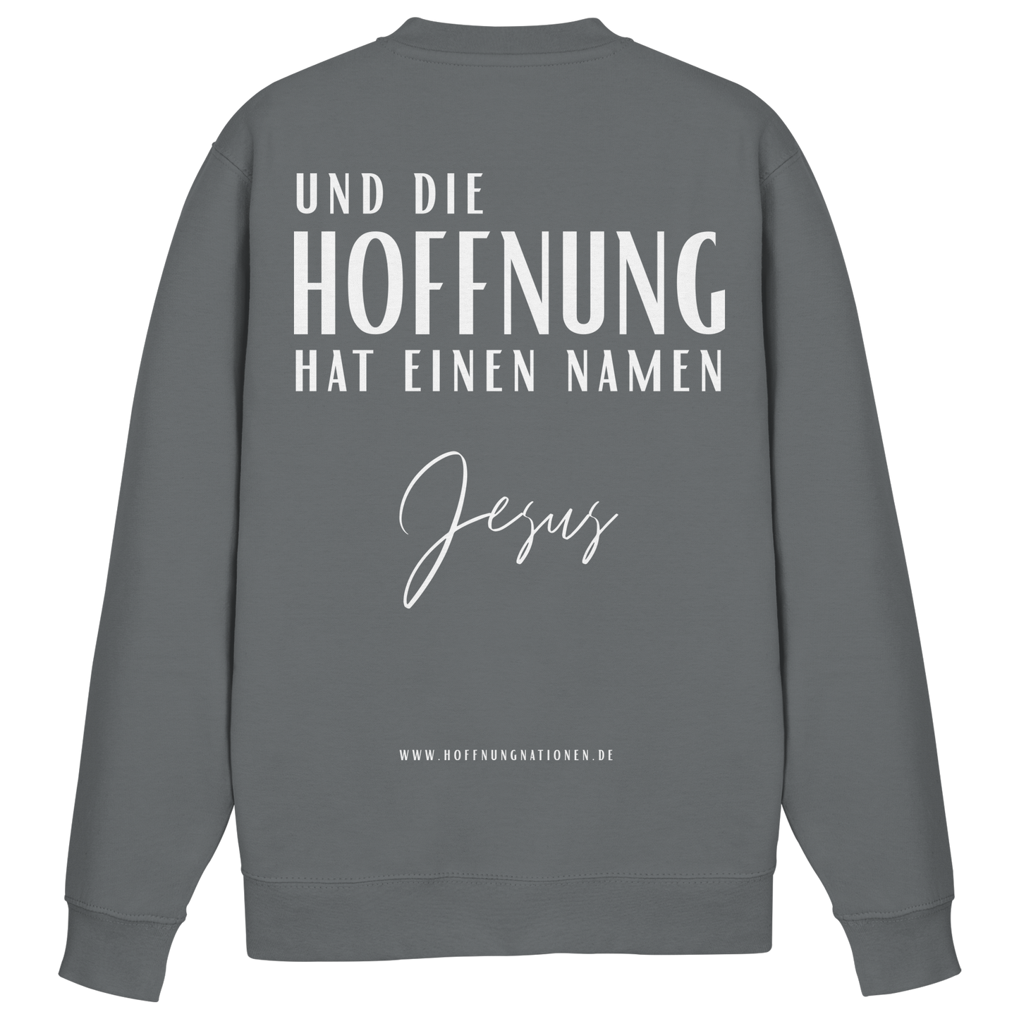 Die Hoffnung hat einen Namen - Jesus - Basic Sweatshirt