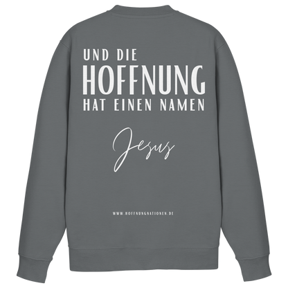 Die Hoffnung hat einen Namen - Jesus - Basic Sweatshirt